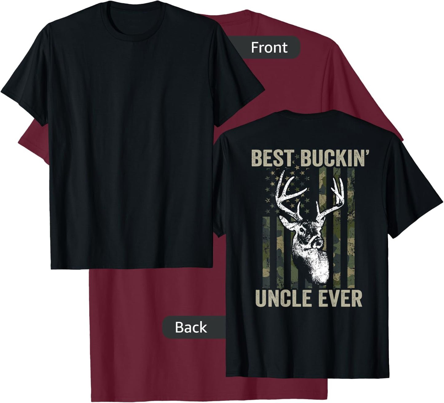 Best Buckin Uncle Ever - Whitetail Buck Deer USA - ON BACK T-Shirt - T-Shirt | Maroon