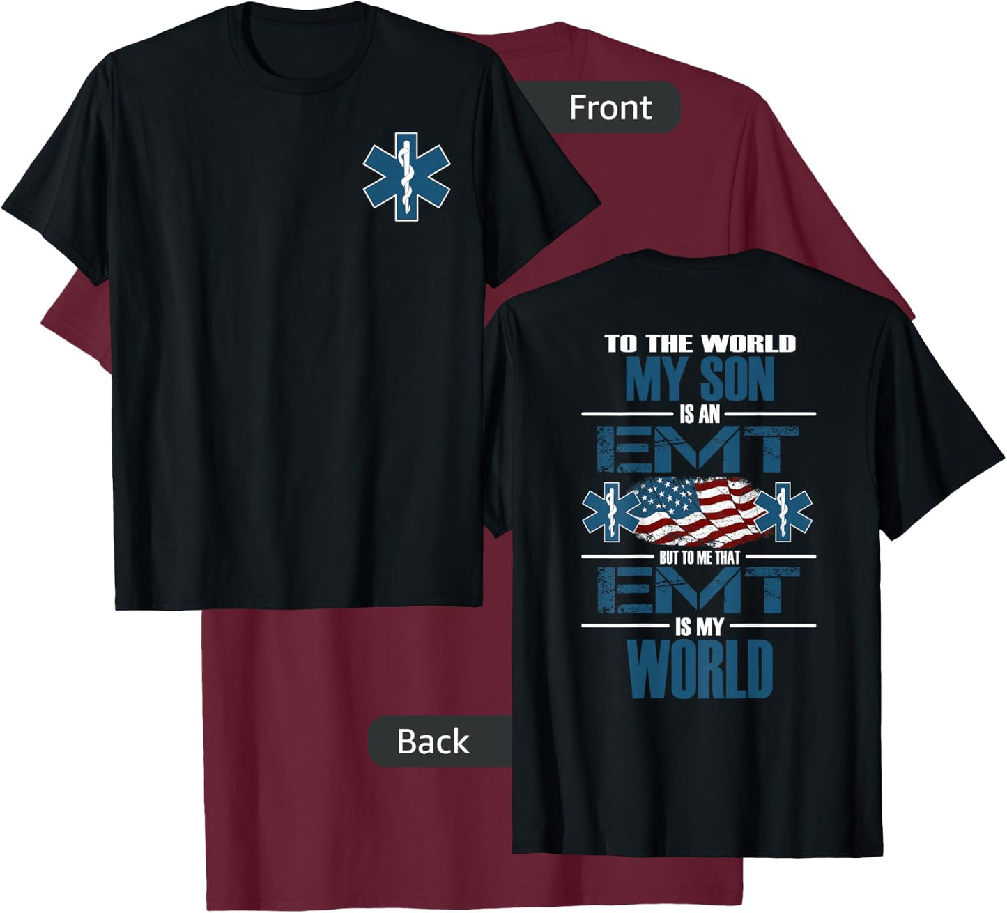 EMT EMS Family Support My Son The EMT Is My World T-Shirt - T-Shirt | Maroon