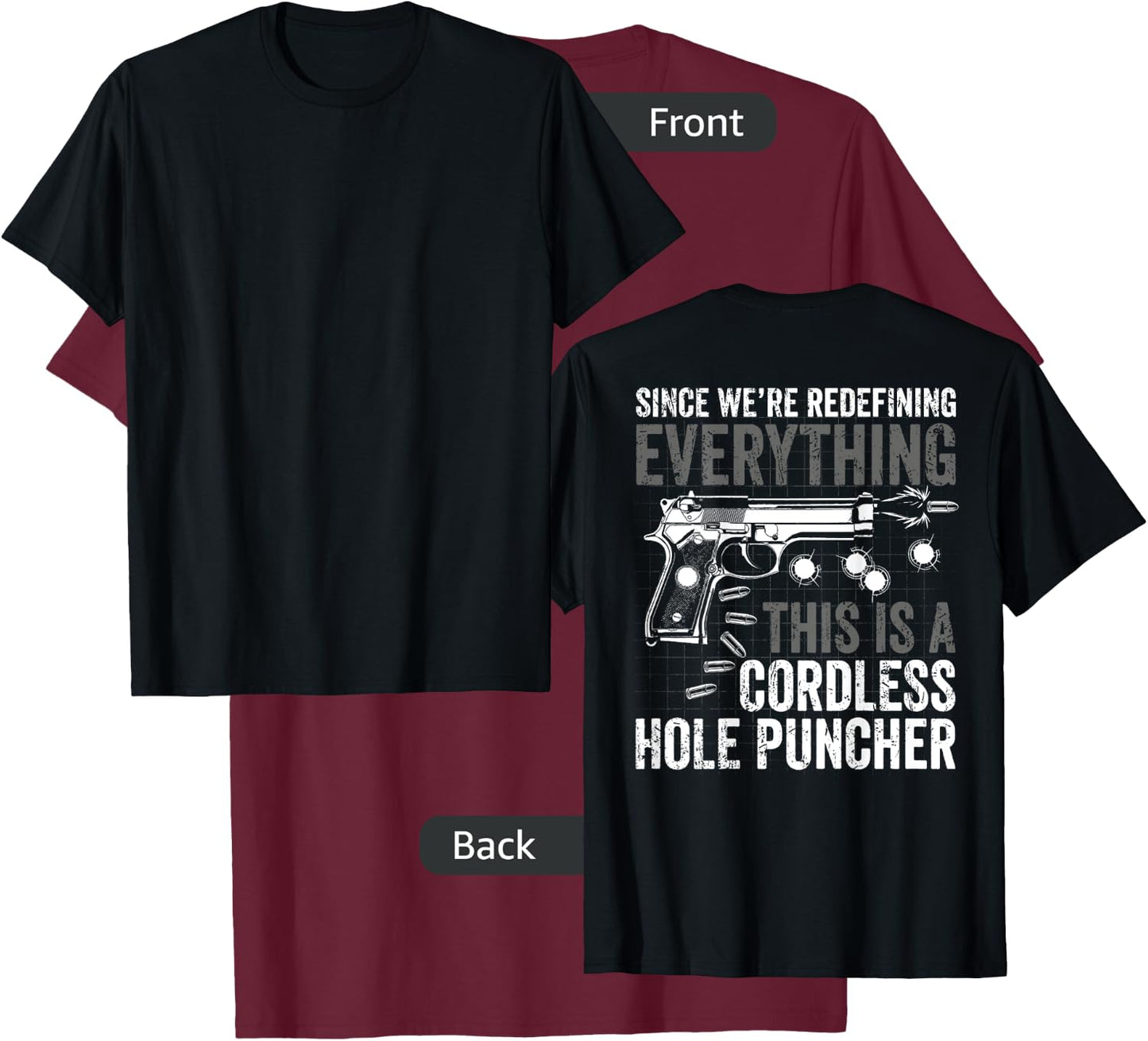 Since We Are Redefining Everything Now Gun Rights (on back) T-Shirt - T-Shirt | Maroon