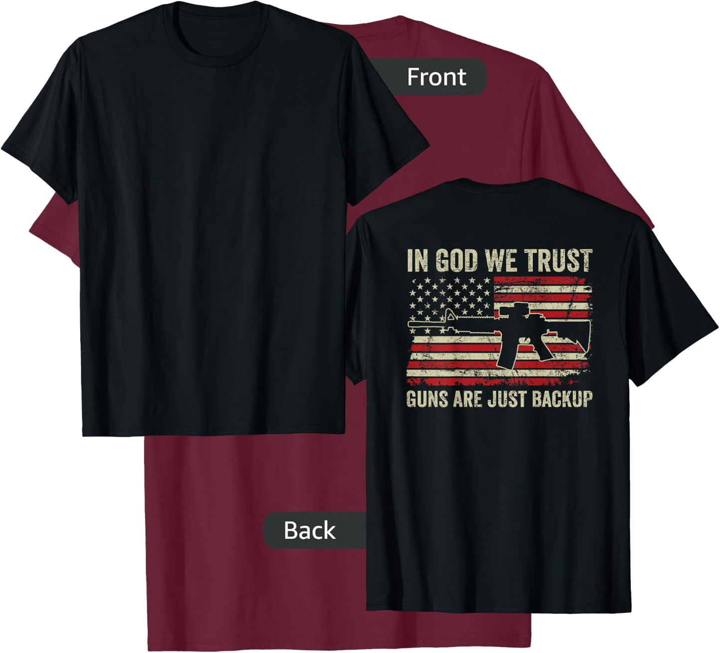 In God We Trust Guns Are Just A Backup USA Pro Gun (ON BACK) T-Shirt - T-Shirt | Maroon