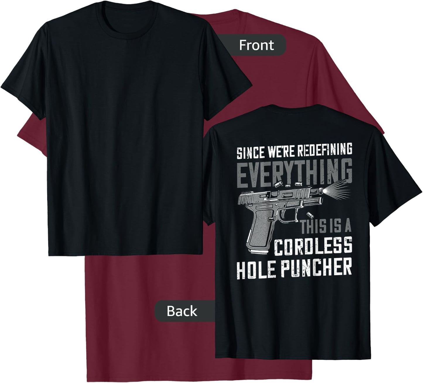 We're Redefining Everything This Is A Cordless (on back) T-Shirt - T-Shirt | Maroon