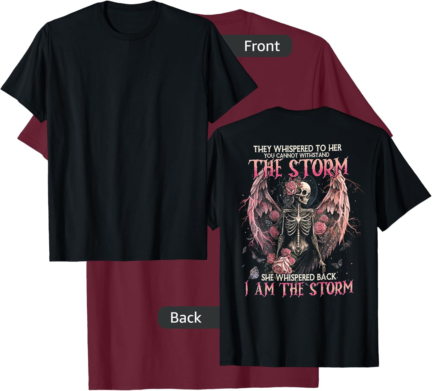 I AM THE STORM SKELETON ROSES WINGS (on back) T-Shirt - T-Shirt | Maroon