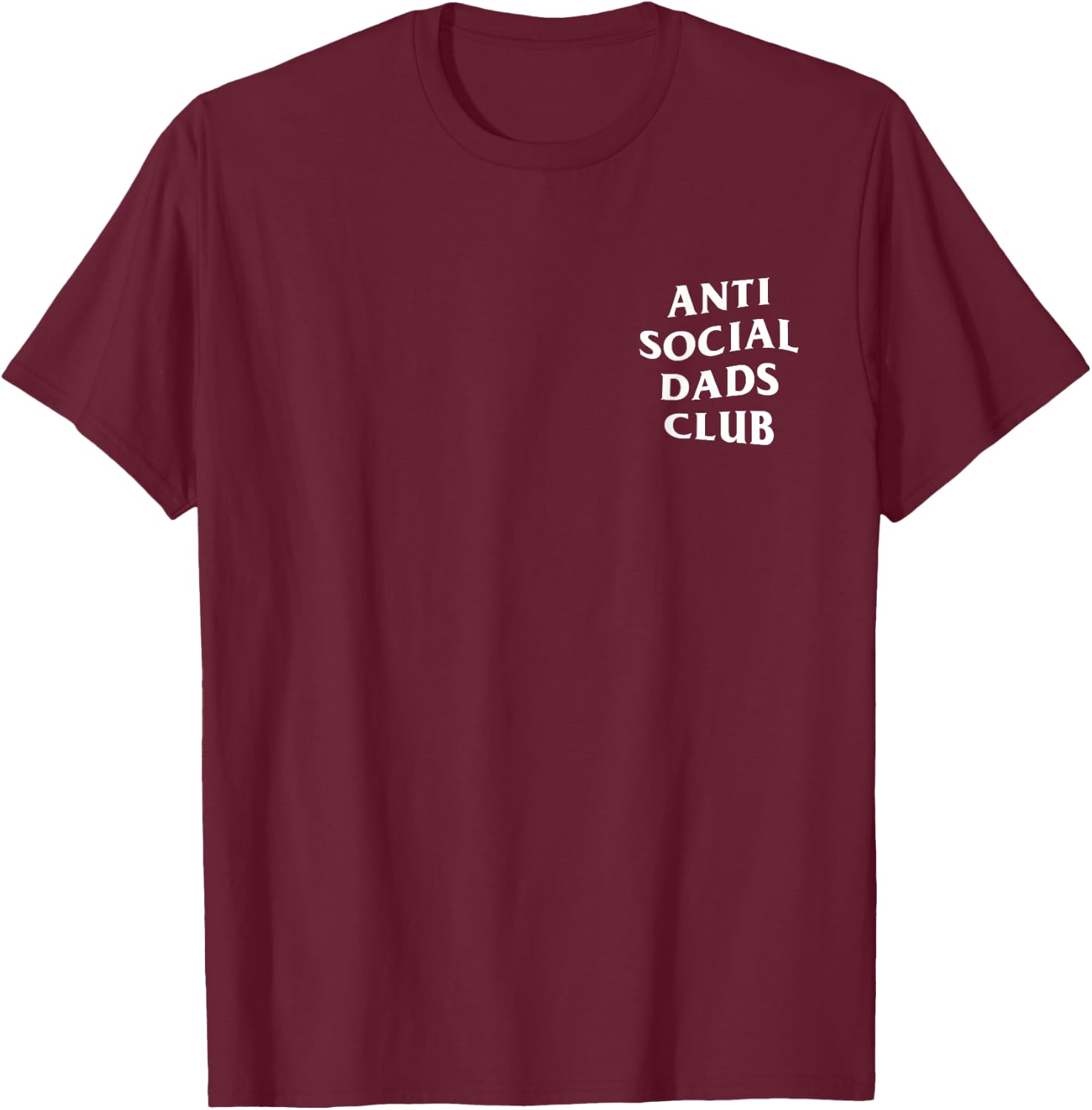 Anti Social Dads Club Funny Father's Day T-Shirt - T-Shirt | Maroon