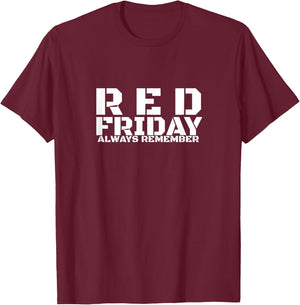 Red Friday Always Remember Every Troop Deployed Vet T-Shirt - T-Shirt | Maroon