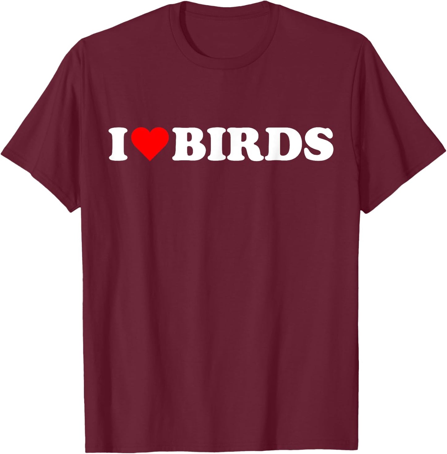 I heart Birds I love Birds cute red heart Bird lover cute T-Shirt - T-Shirt | Maroon
