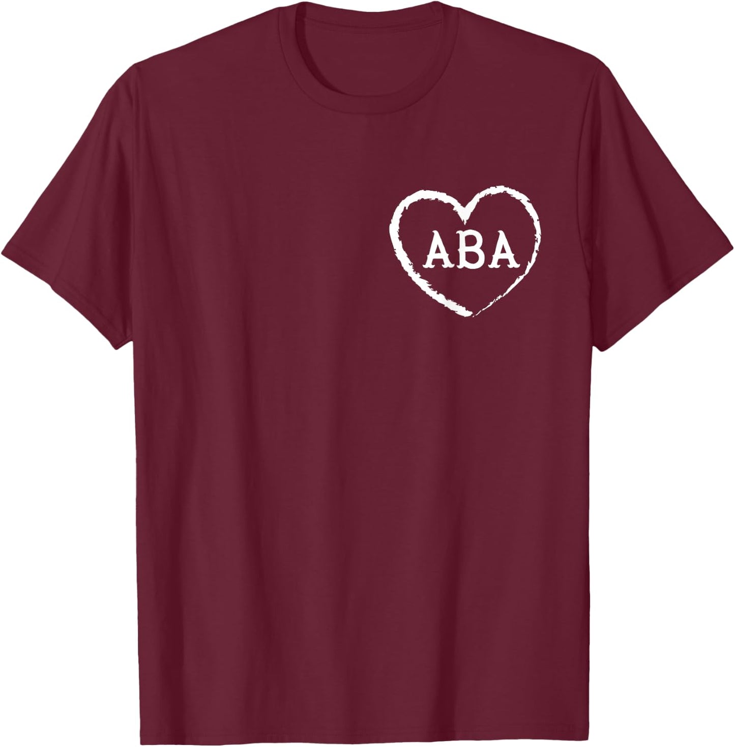 Behavior Analysis Gift Behavior Tech or ABA Therapist T-Shirt - T-Shirt | Maroon