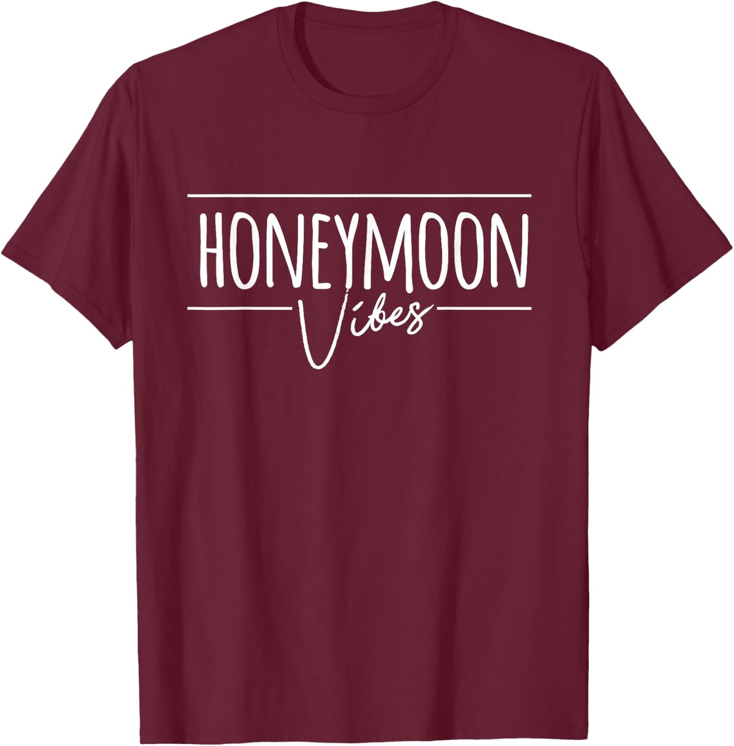 Honeymoon Vibes for New Brides Wedding T-Shirt - T-Shirt | Maroon