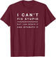 EMT Shirt Funny Can't Fix Sedate Stupid Quote Gift T-Shirt - T-Shirt | Maroon