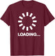 Loading bar T-Shirt - T-Shirt | Maroon