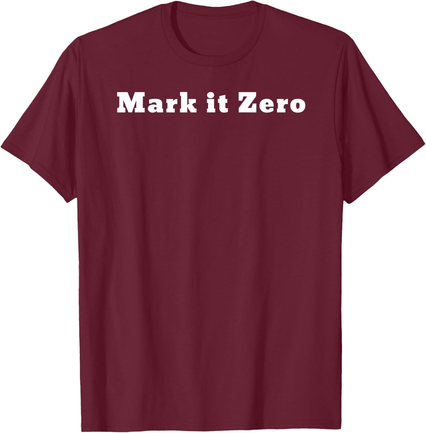 Mark it Zero. Funny bowling line T-Shirt - T-Shirt | Maroon