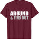 Fuck Around And Find Out T-Shirt - T-Shirt | Maroon