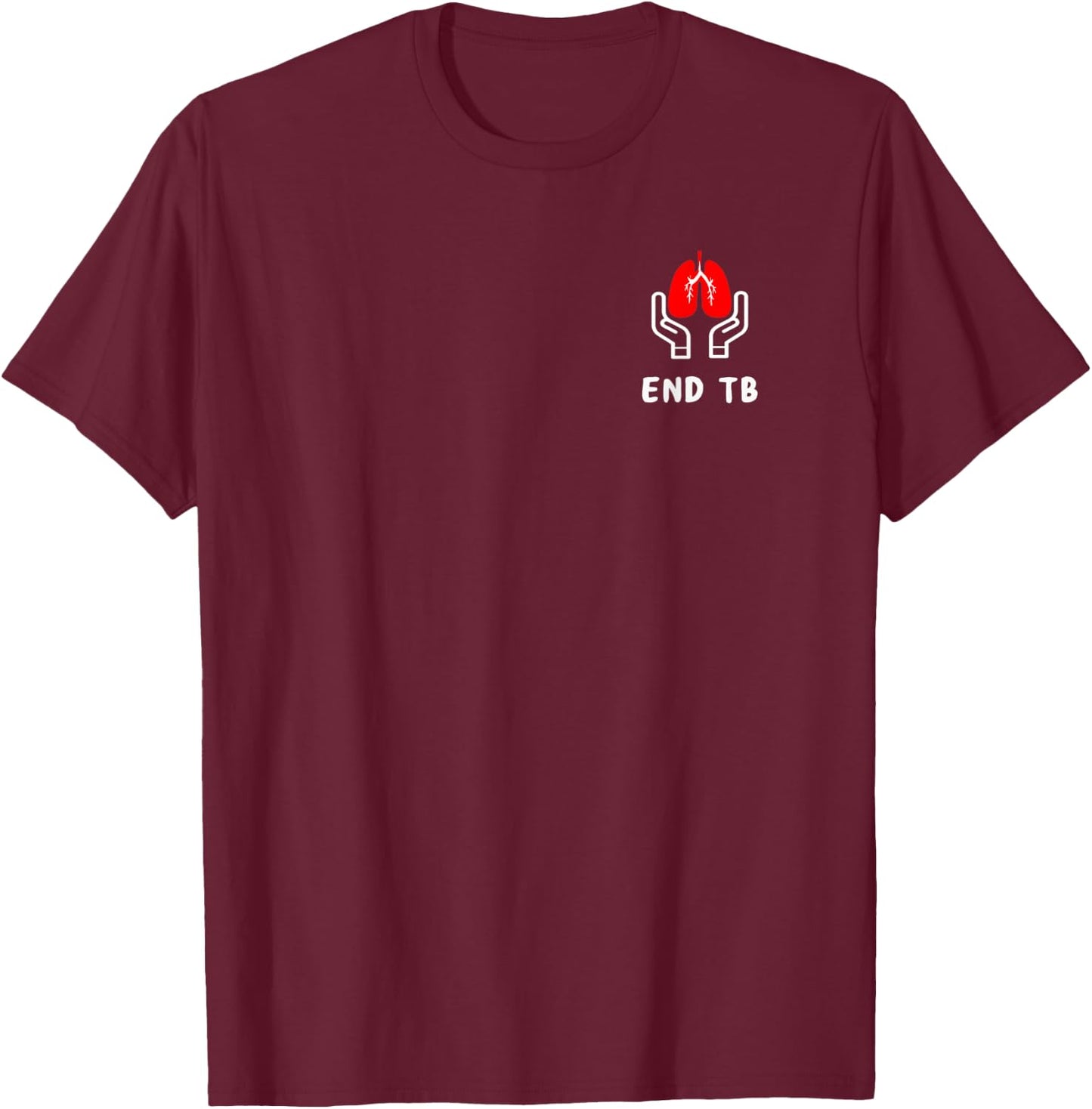 Tuberculosis End TB pocket Awareness World TB Day T-Shirt - T-Shirt | Maroon