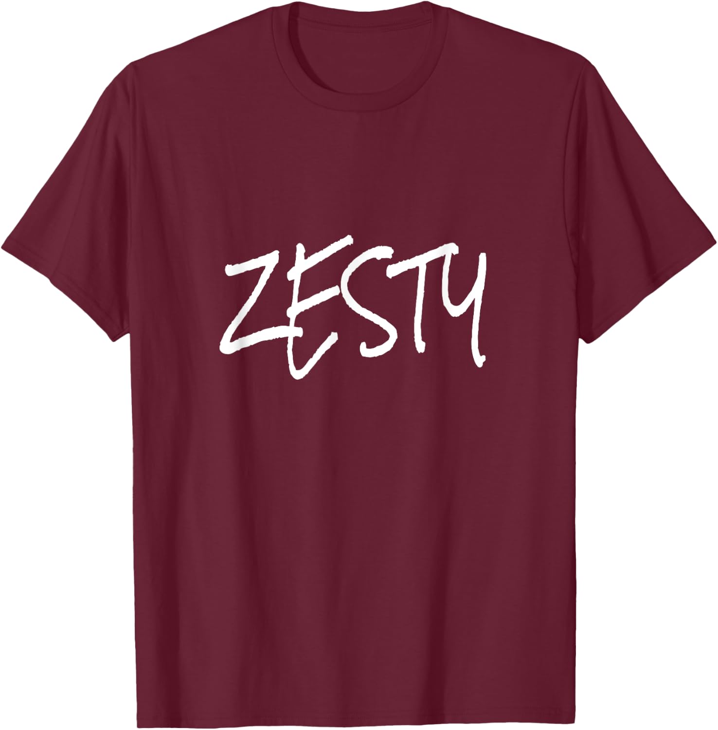 Funny Zesty Shirt, I'm Feeling Zesty T-Shirt - T-Shirt | Maroon