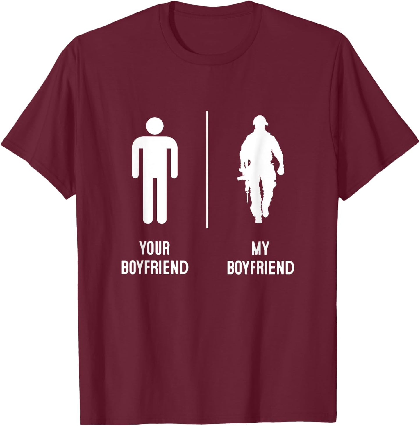 Your Boyfriend My Boyfriend, Proud Army Family Military T-Shirt - T-Shirt | Maroon