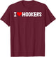 I Love Hookers Shirts Funny Women Hooker Heart Love T-Shirt - T-Shirt | Maroon