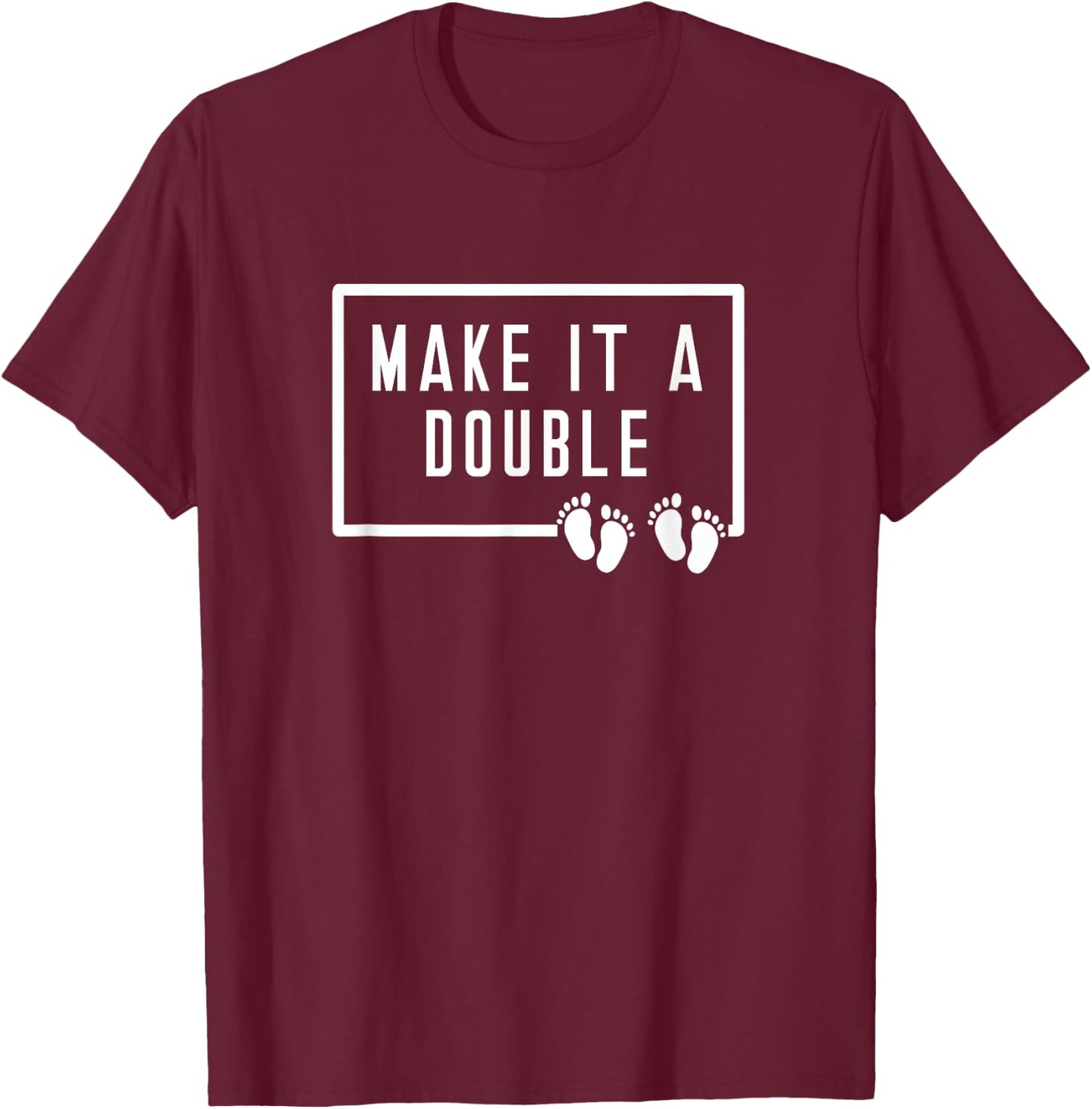 Make It A Double Twins 2 Two Children Daddy Father's Day T-Shirt - T-Shirt | Maroon