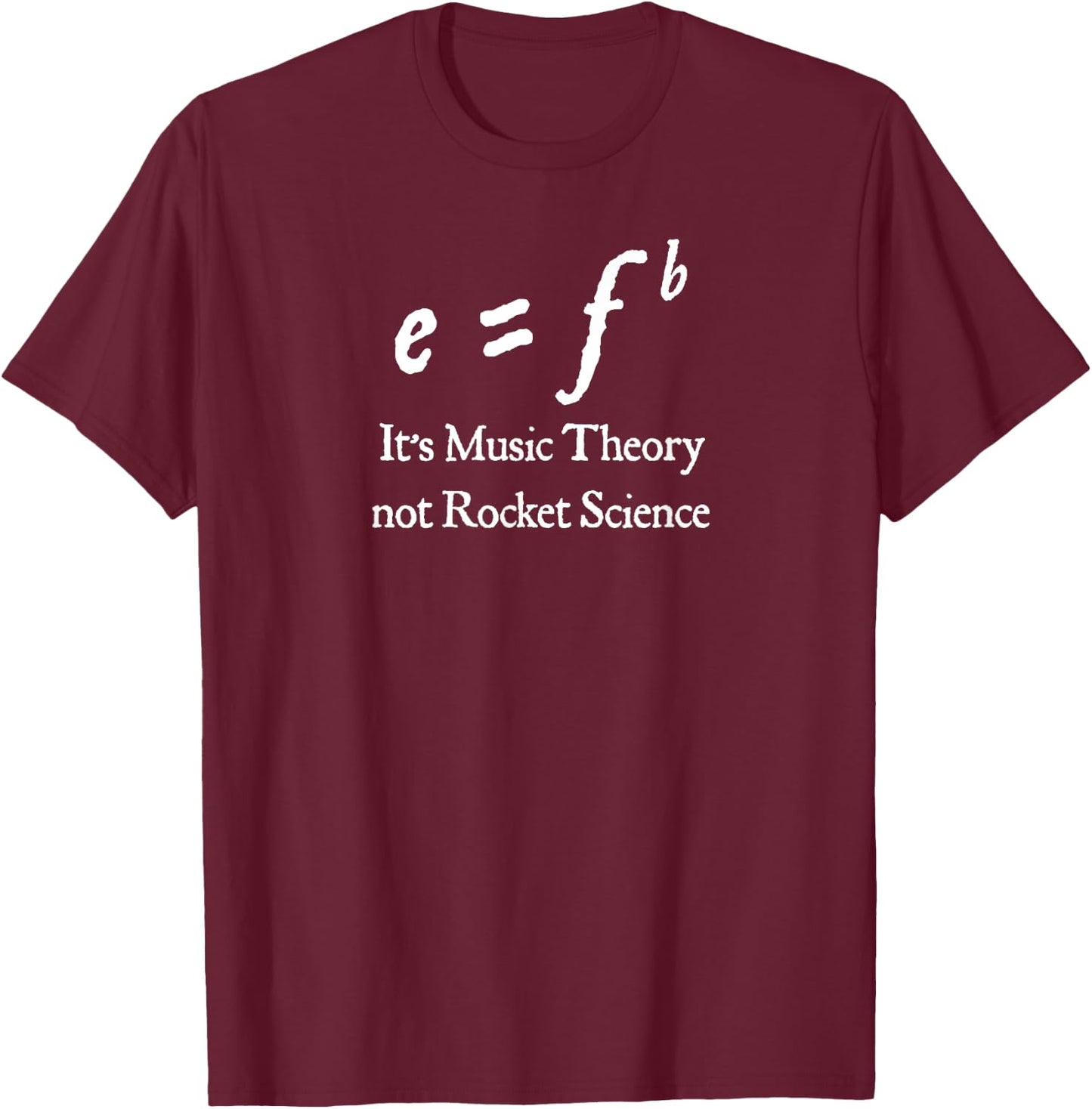 Humorous Music Theory Not Rocket for Science & Music Teacher Men Women Girls Kids T-Shirt - T-Shirt | Maroon