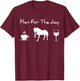 Plan For The Day Coffee Horse Wine T-Shirt - T-Shirt | Maroon