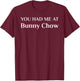 You Had Me At Bunny Chow South African Food Scambane Shibobo T-Shirt - T-Shirt | Maroon