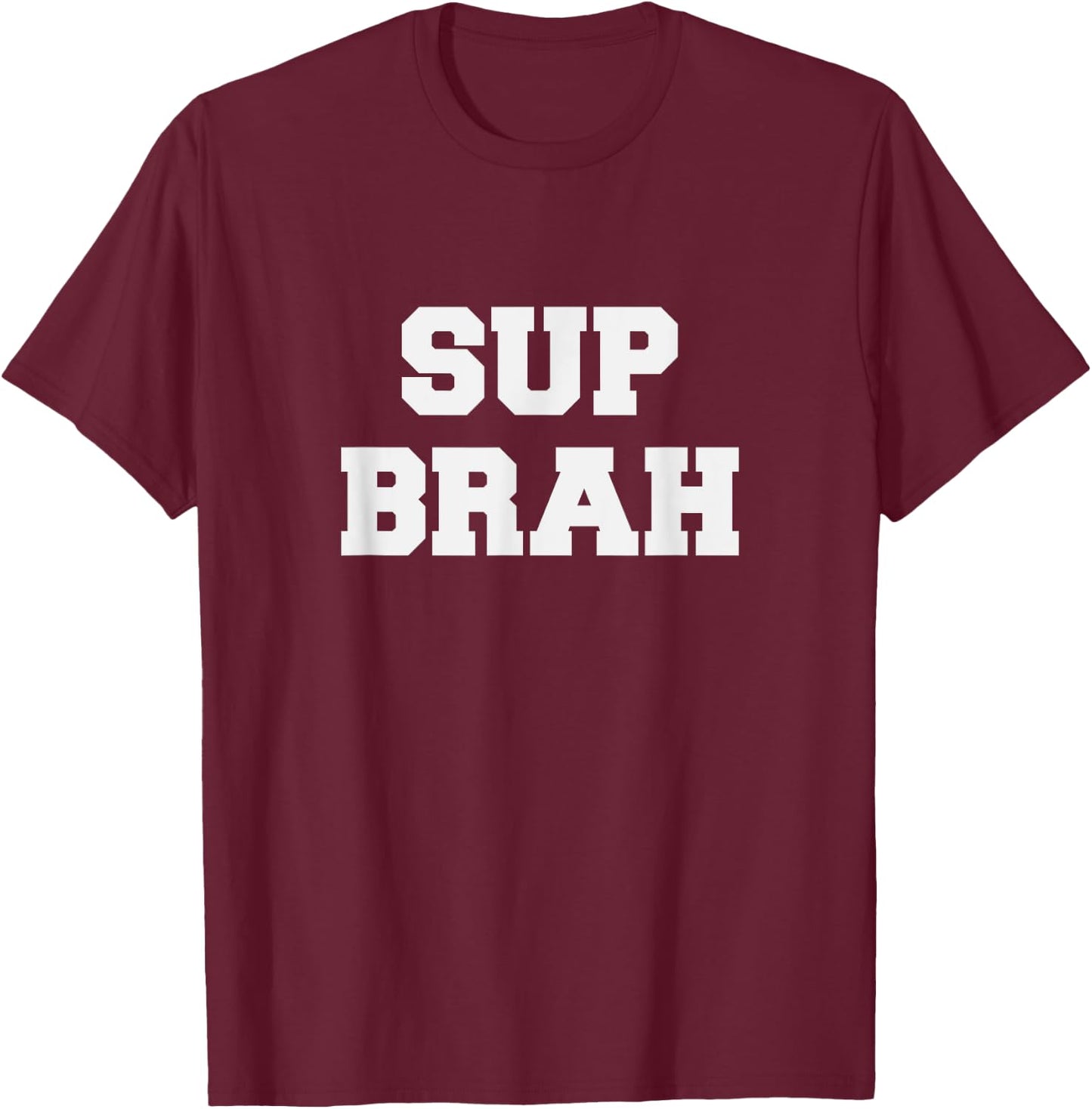 Sup Brah T Shirt Local Hawaii Pidgin T-Shirt - T-Shirt | Maroon