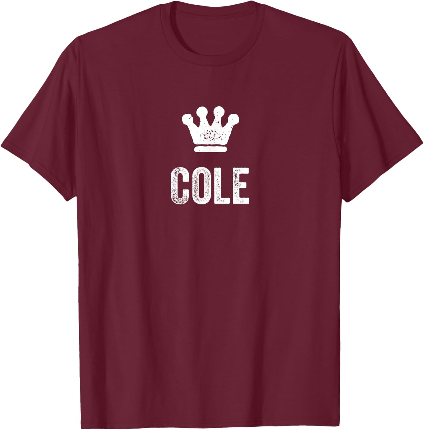 Cole the King / Crown & Name Design Called Cole T-Shirt - T-Shirt | Maroon