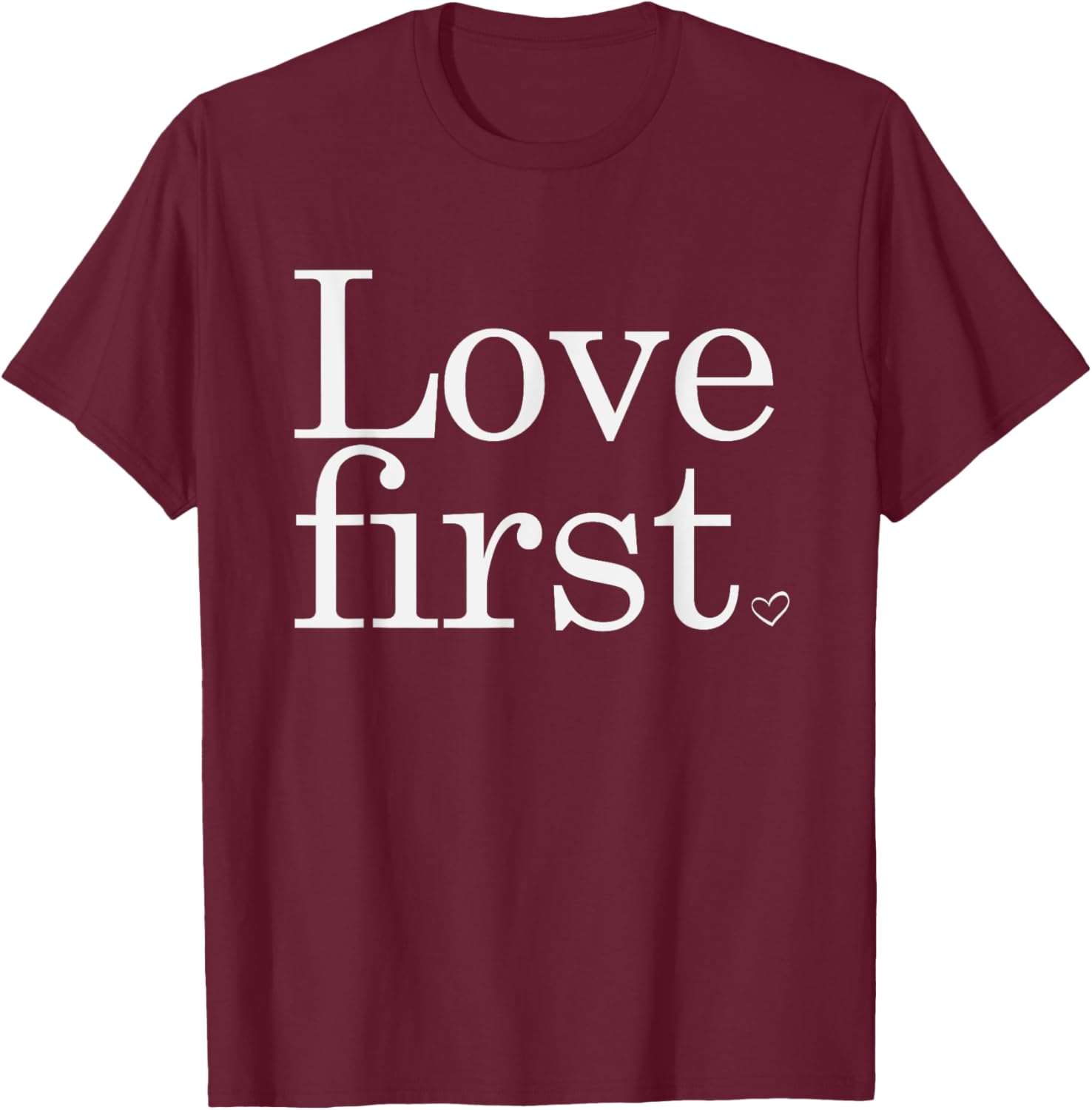 Love First ,Be a Nice Human,Kind Be Both,Anti Bullying T-Shirt - T-Shirt | Maroon