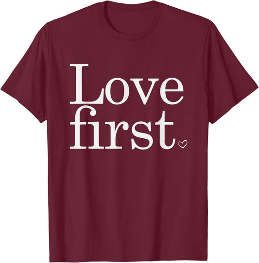 Love First ,Be a Nice Human,Kind Be Both,Anti Bullying T-Shirt - T-Shirt | Maroon