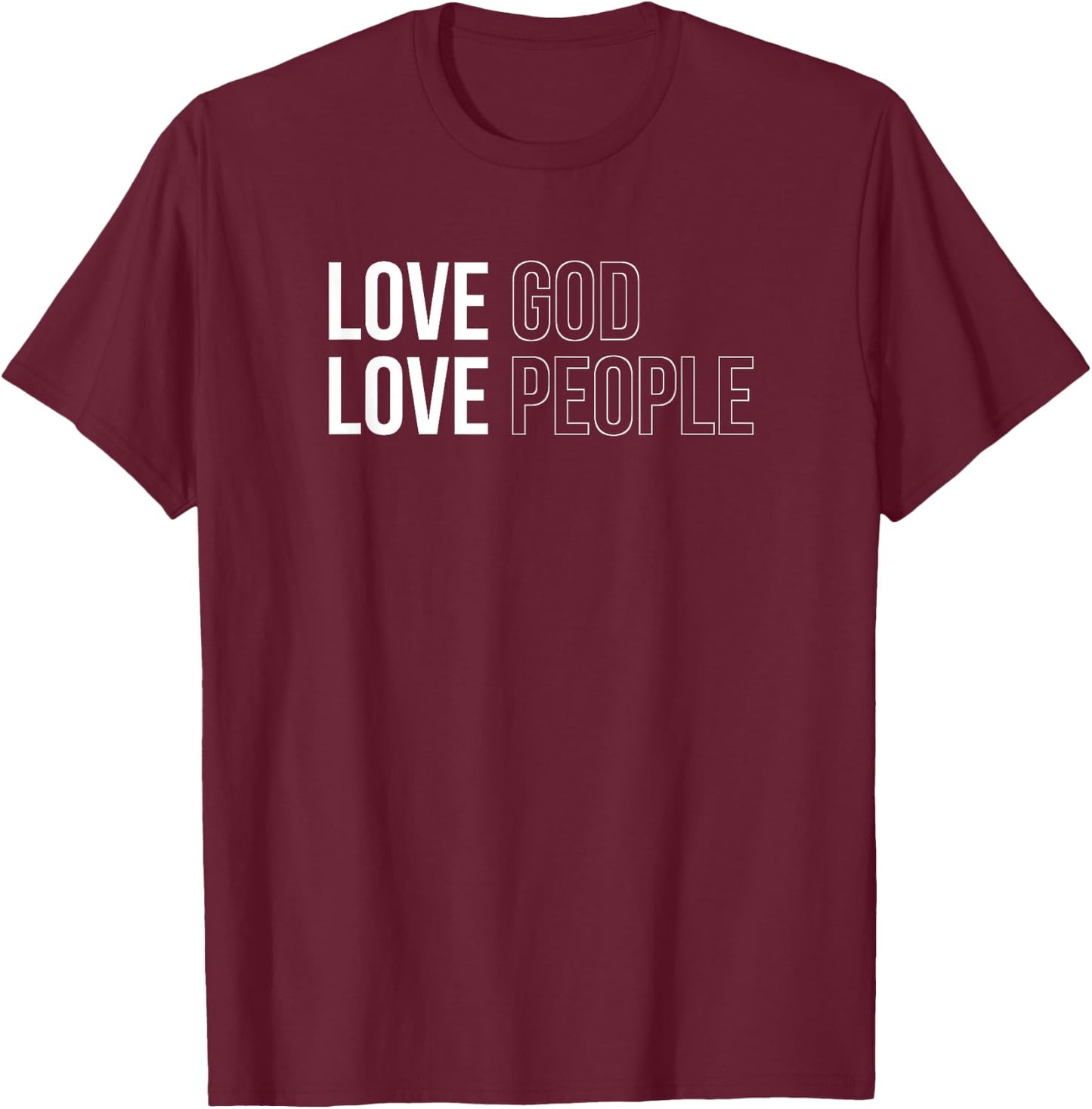 Love God Love People T-Shirt - T-Shirt | Maroon