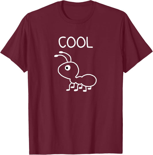 Cool Ant, Puns, Funny, Jokes, Sarcastic T-Shirt - T-Shirt | Maroon