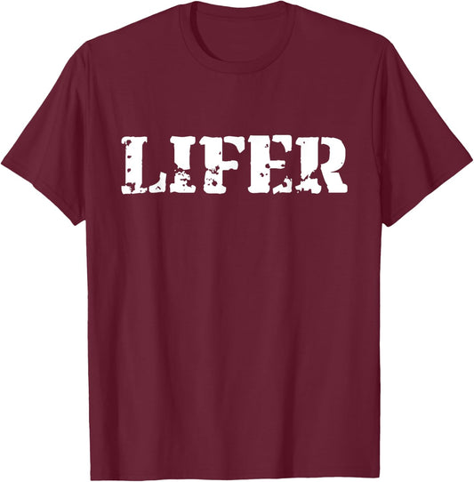 Funny Military Career - Lifer T-Shirt - T-Shirt | Maroon