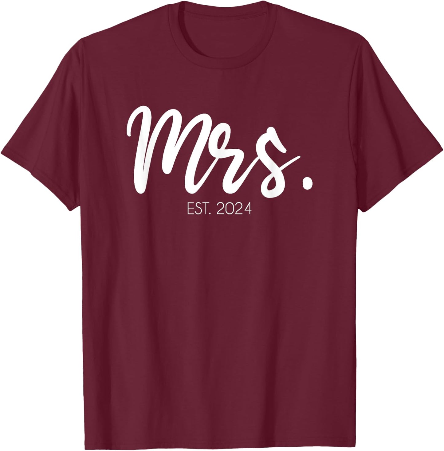 Wedding Matching Gifts Mrs. Est. 2024 Bridal Gift Bride T-Shirt - T-Shirt | Maroon
