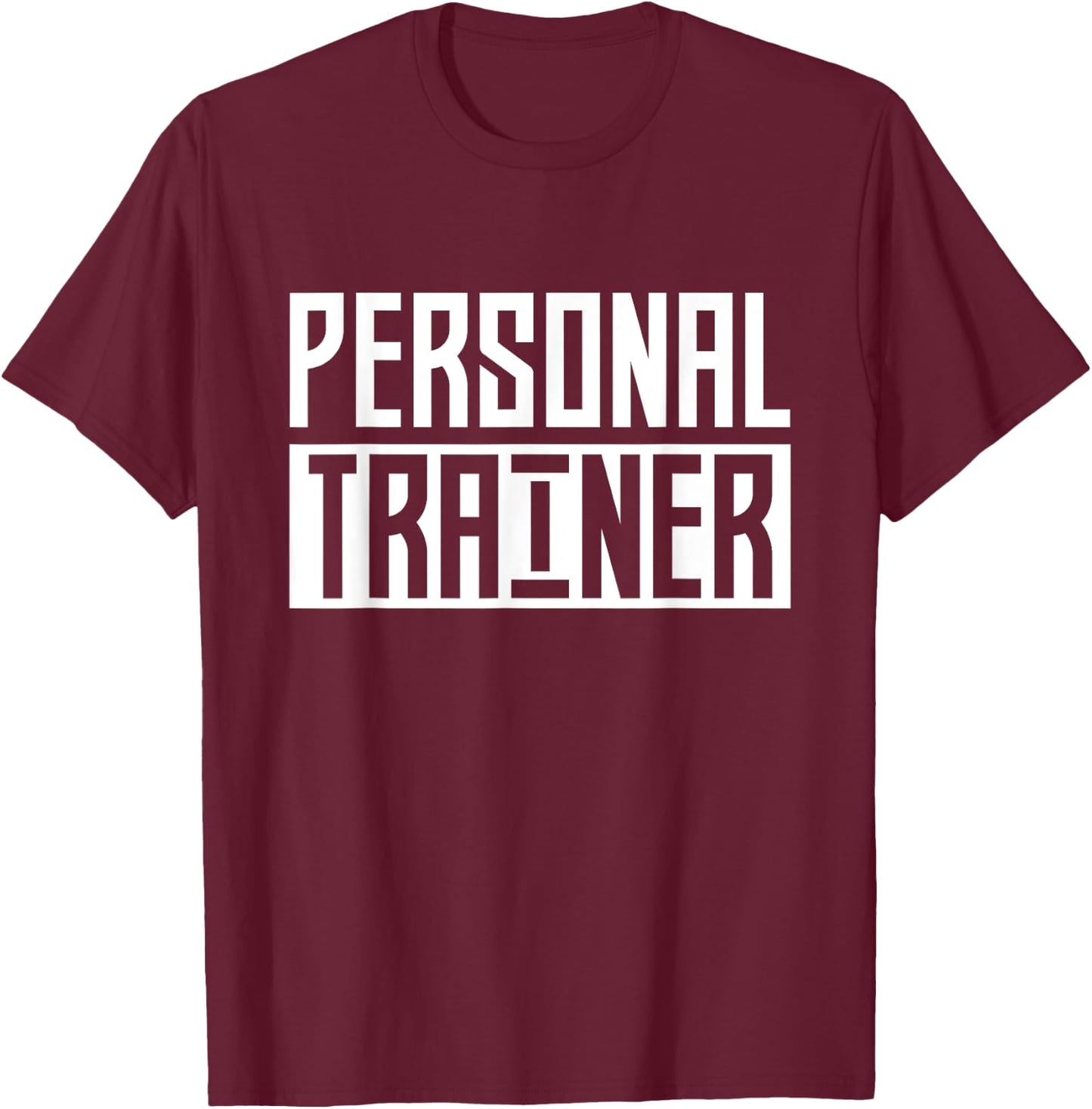 Personal Trainer Coach Instructor Fitness Workout T-Shirt - T-Shirt | Maroon