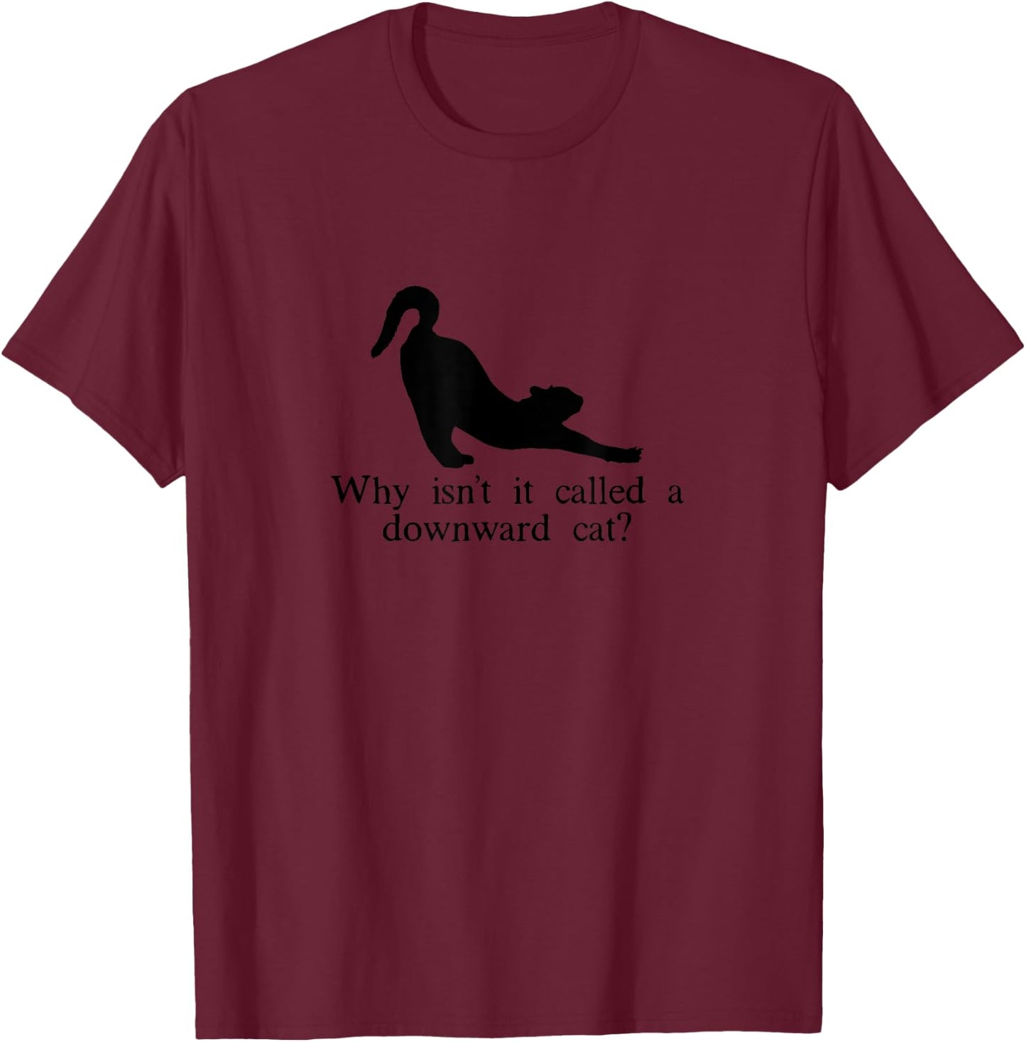 Downward Facing Cat T-Shirt - T-Shirt | Maroon