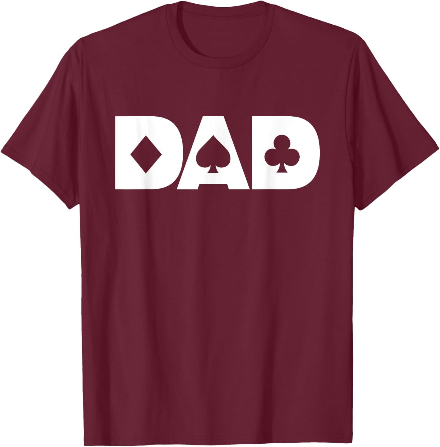 Dad The Poker Player Blackjack Gambling Card Games T-Shirt - T-Shirt | Maroon