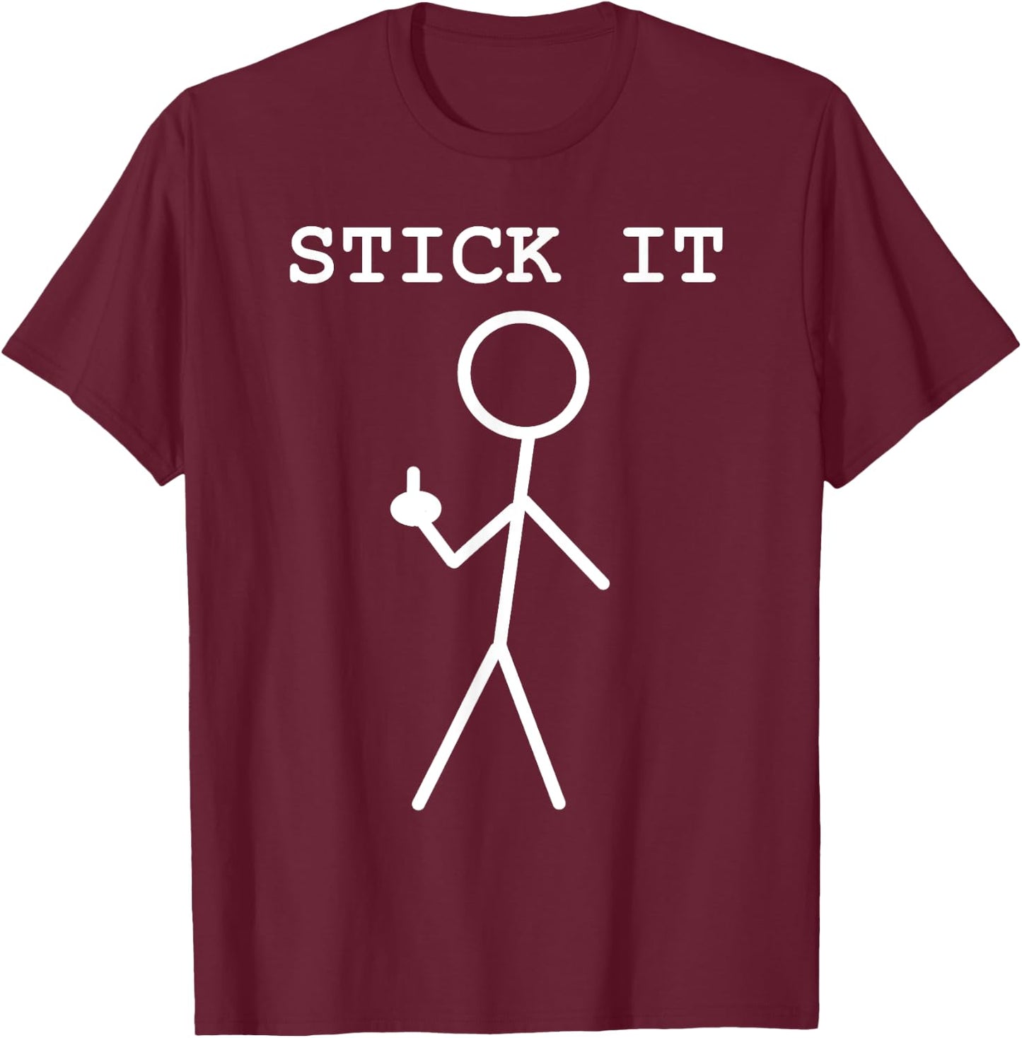 Middle Finger Giving The Bird Stick It Adult Pun Rude Stuff T-Shirt - T-Shirt | Maroon