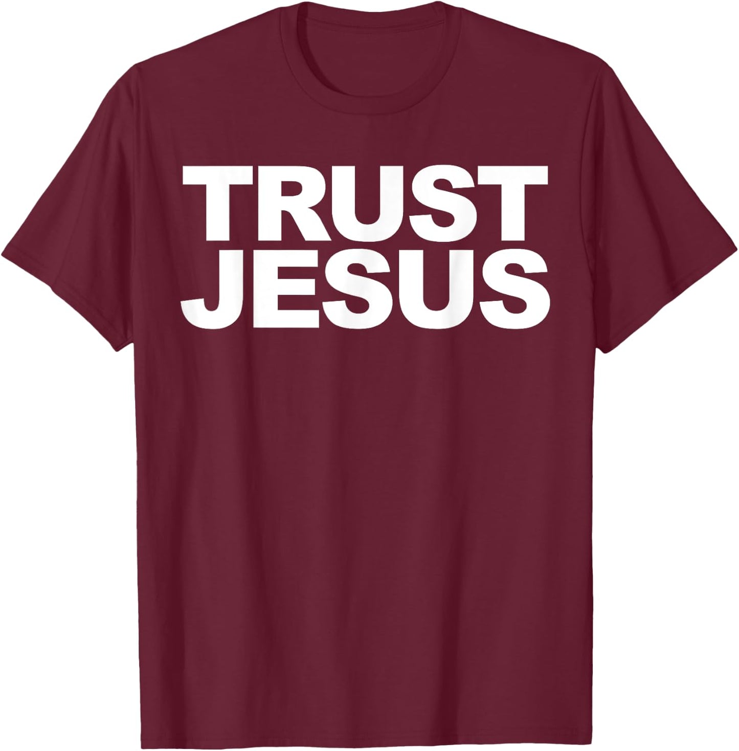 Trust Jesus T-Shirt - T-Shirt | Maroon