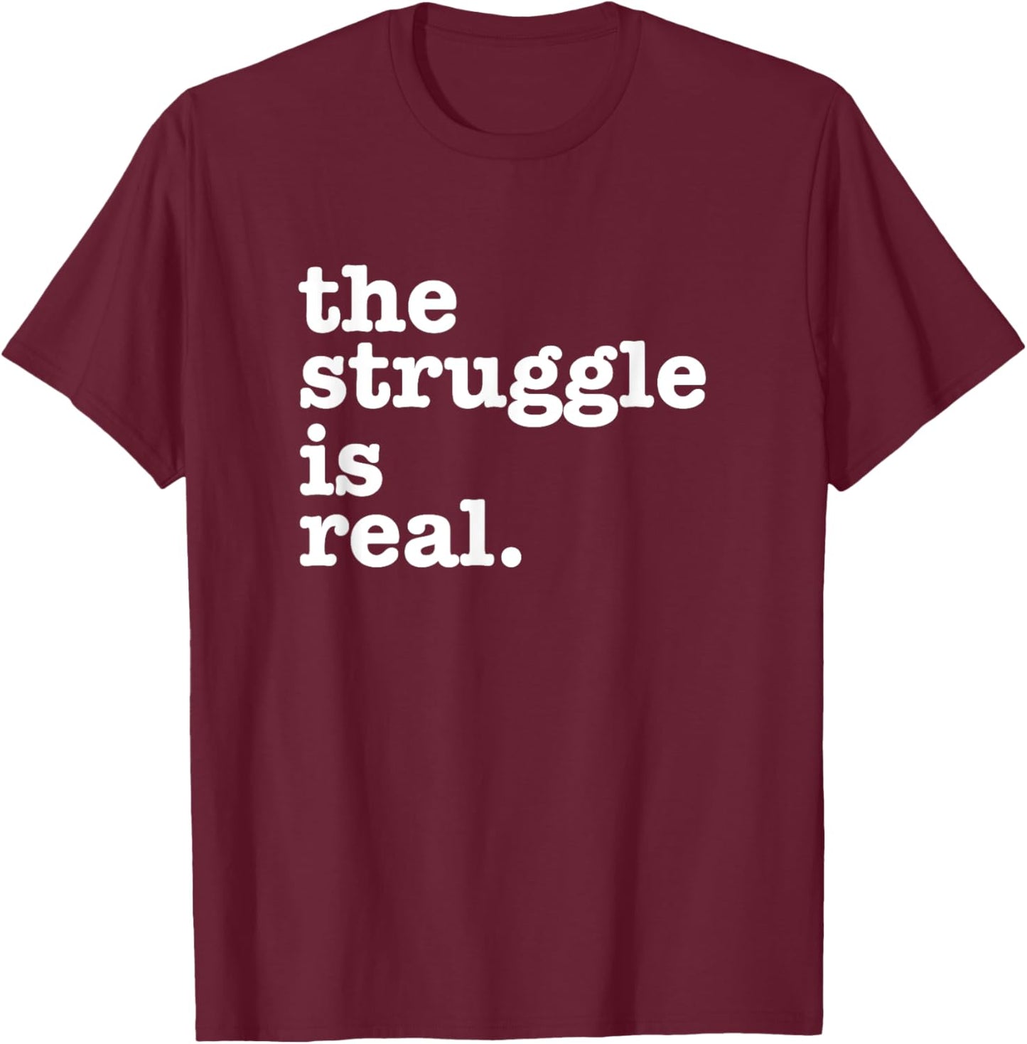 Aneisha Gym Workout The Struggle is Real -Adults Black T-Shirt - T-Shirt | Maroon