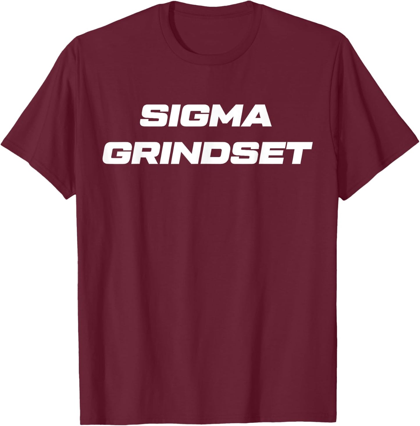 Aesthetic Sigma Grindset Cool Loner Wolf Sigma Male Meme T-Shirt - T-Shirt | Maroon