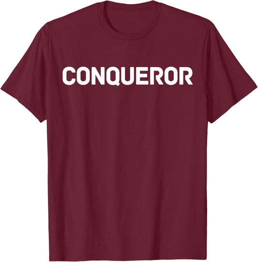 Conqueror Fitness Gym Shirt Men Women Youth Gift T-Shirt - T-Shirt | Maroon