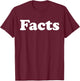 Facts T-Shirt - T-Shirt | Maroon