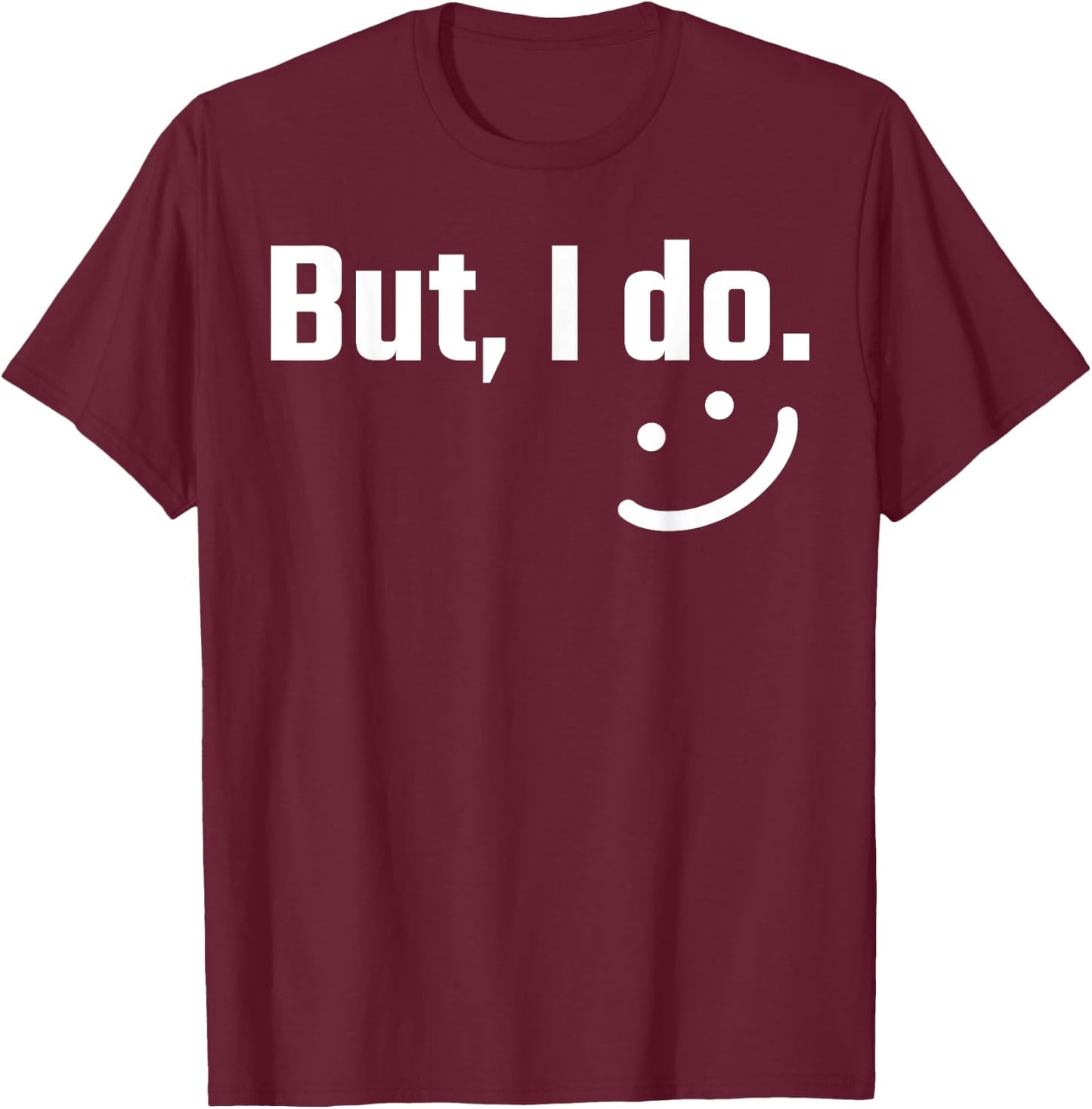 I Don't Do Matching Shirts But I Do Couple Valentine's Day T-Shirt - T-Shirt | Maroon