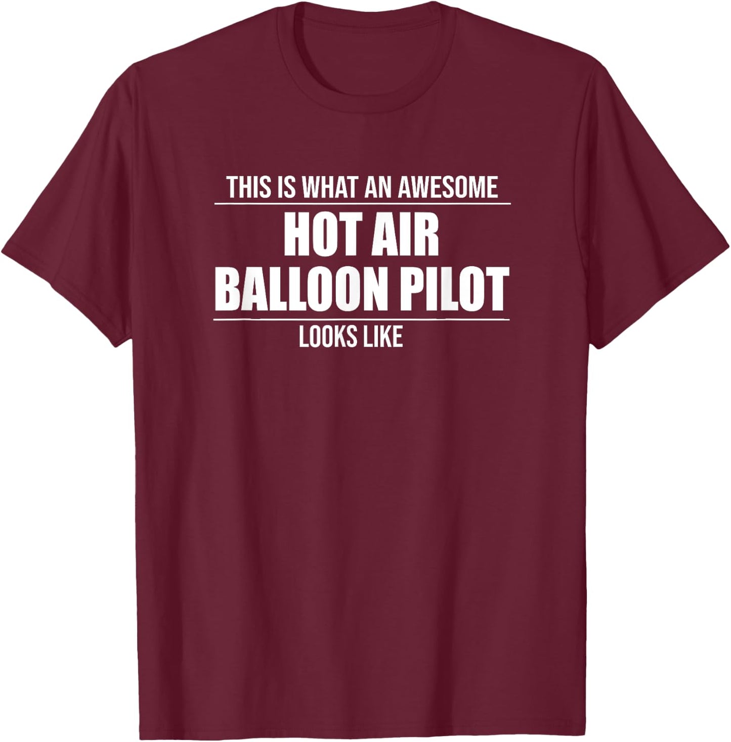 Hot Air Balloon Pilot T-Shirt - T-Shirt | Maroon