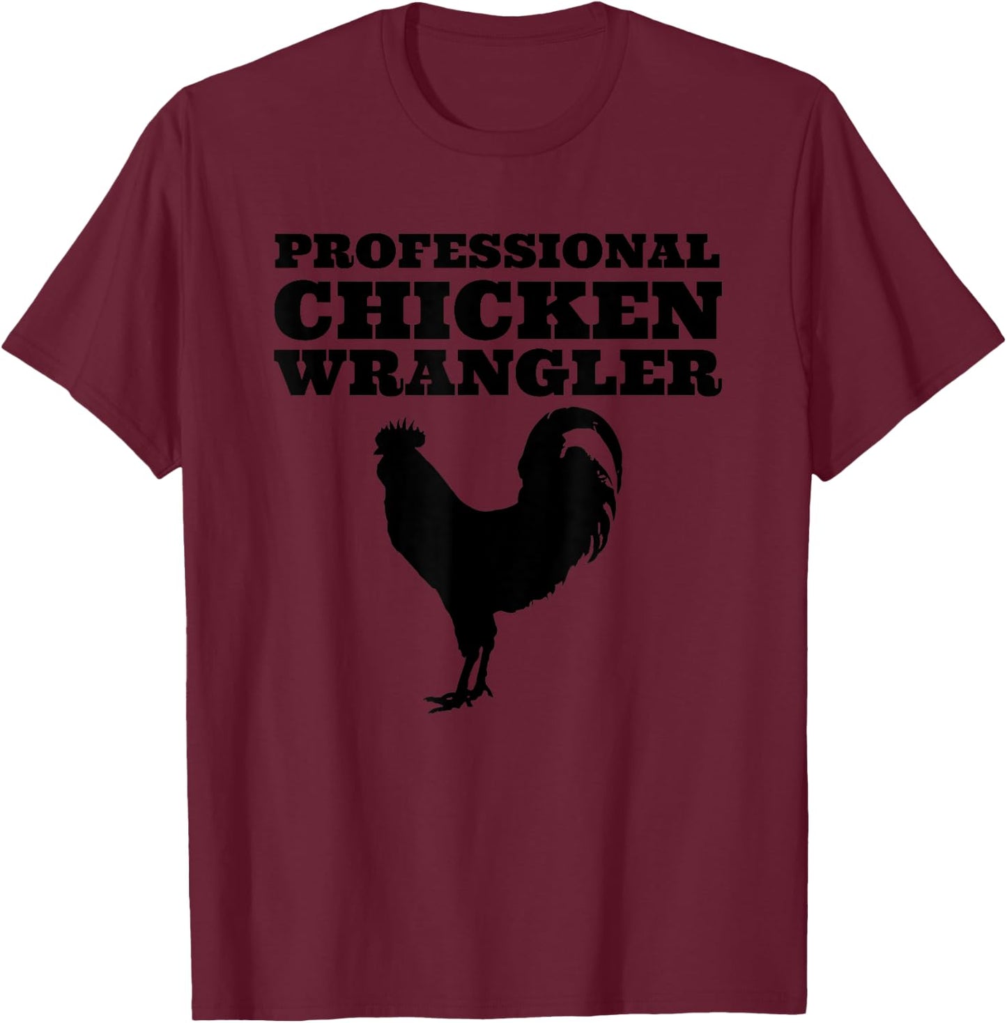Country Cowgirl & Cowboy Howdy Co. Professional Chicken Wrangler -Adults Kids Chicken-Themed Grey Small Classic Fit Short Sleeve T-Shirt - T-Shirt | Maroon