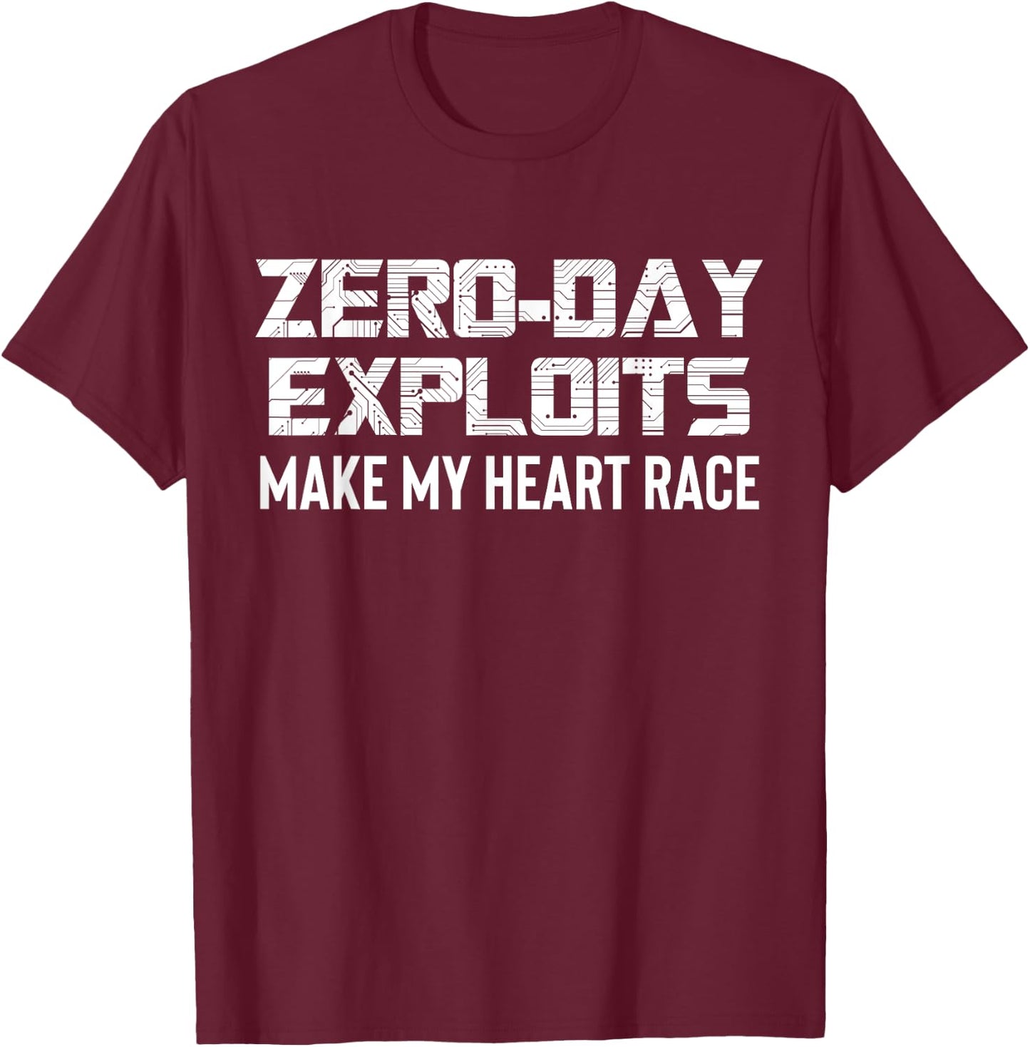 Zero Day Exploits Cyber Security Engineer T-Shirt - T-Shirt | Maroon