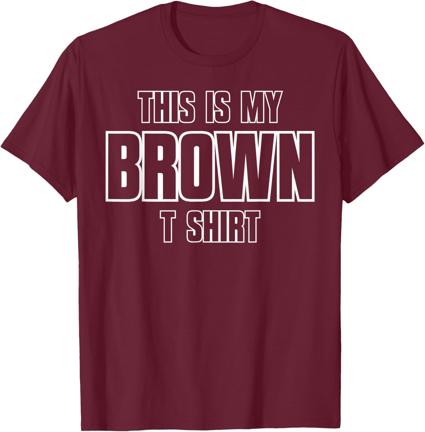 This Is My Brown T-Shirt - T-Shirt | Maroon