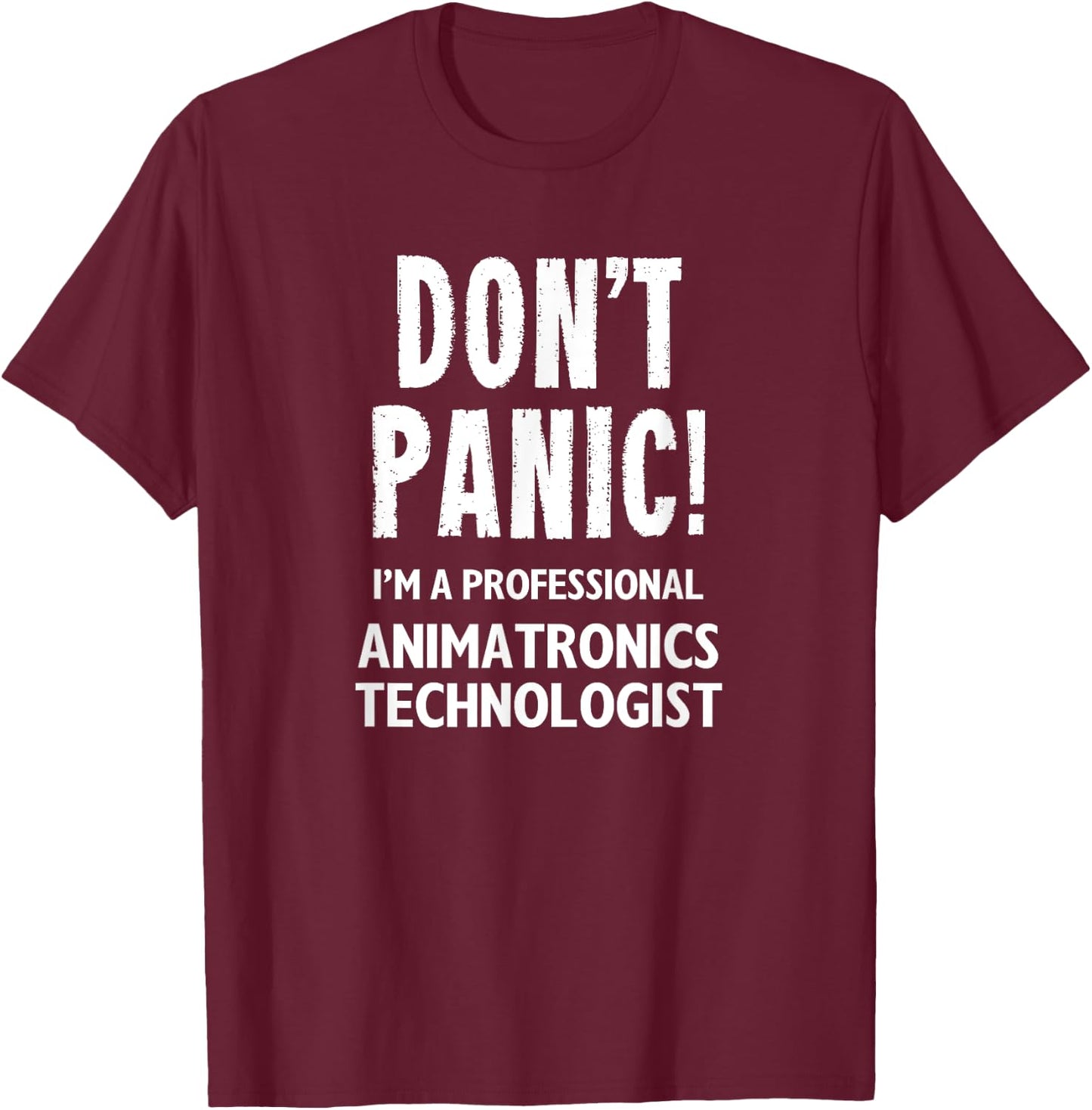 Animatronics Technologist T-Shirt - T-Shirt | Maroon