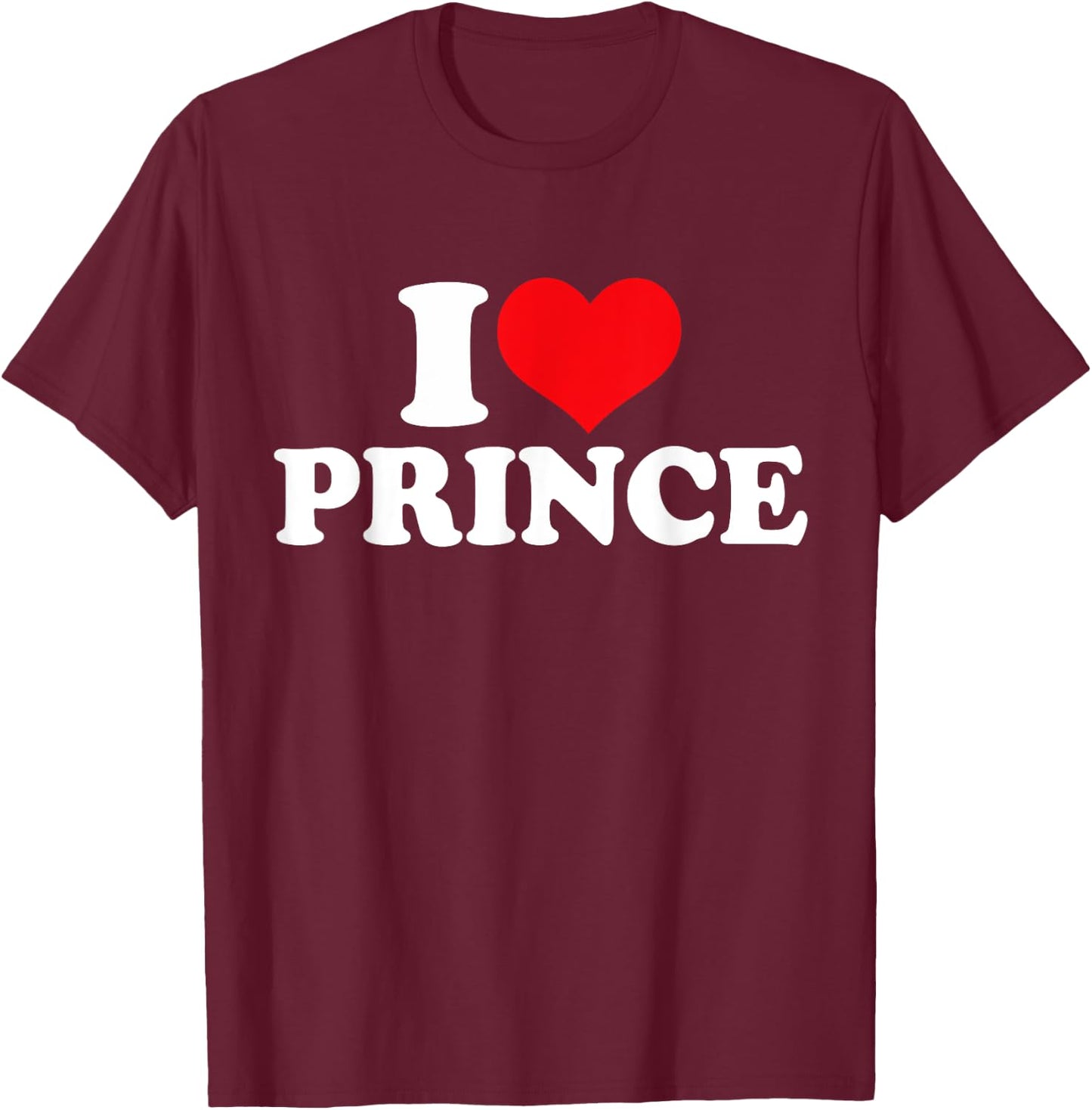 I Love Prince, I Heart Prince T-Shirt - T-Shirt | Maroon