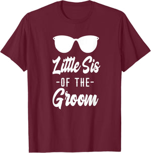 Sister of the Groom - Funny Sunglasses Little Sister T-Shirt - T-Shirt | Maroon