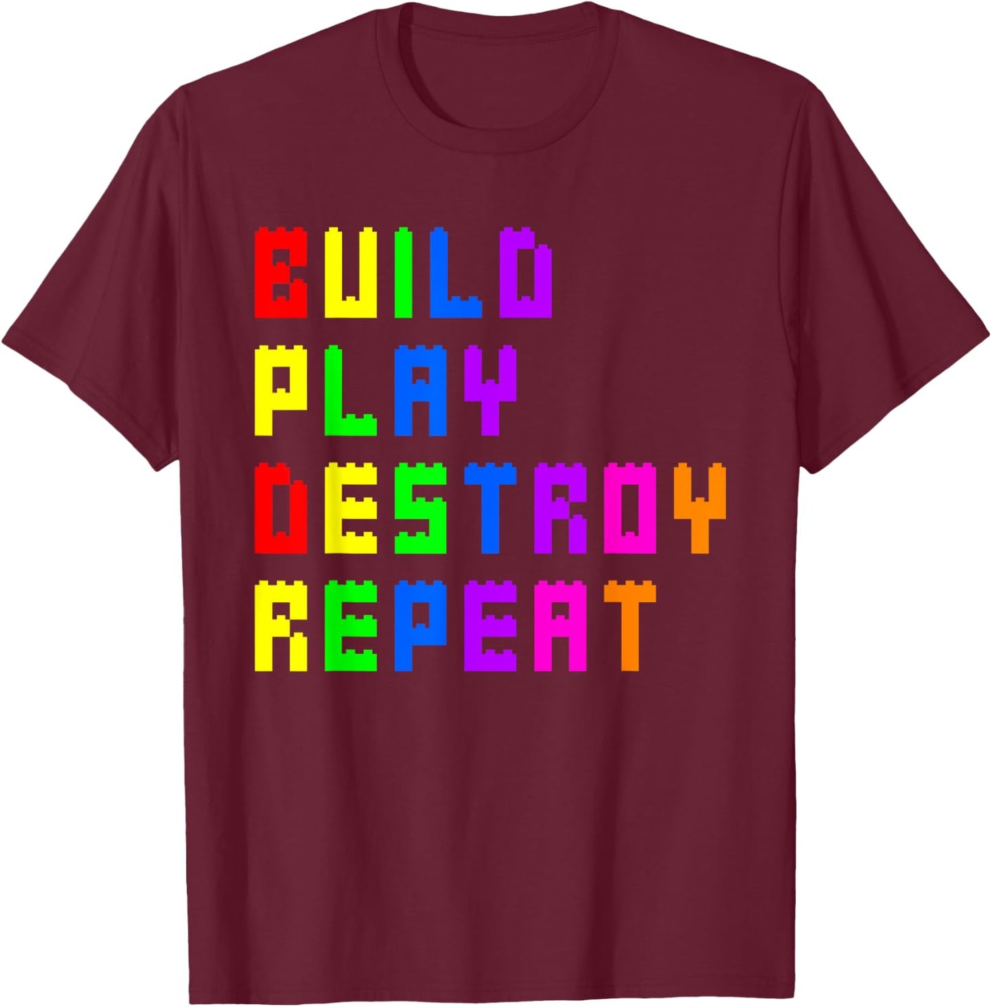 Build Play Destroy Building Blocks Master Builder Engineer T-Shirt - T-Shirt | Maroon