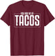 Taco Statement Shirt You Had Me AT Tacos Mexican Food Lover T-Shirt - T-Shirt | Maroon